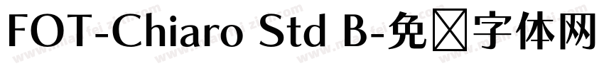FOT-Chiaro Std B字体转换